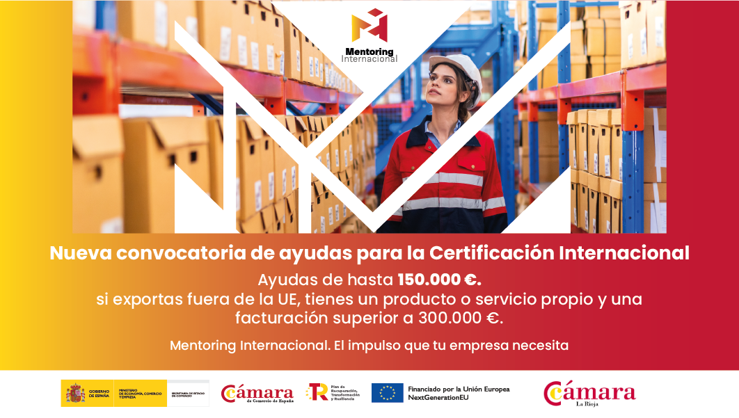 Cámara de España lanza una nueva línea de ayudas de hasta 150.000 euros para certificar exportaciones fuera de la UE